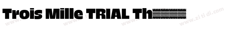 Trois Mille TRIAL Th字体转换
